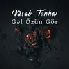 About Gəl Özün Gör Song