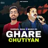 About Ghare Chutiyan Song