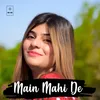 Main Mahi De