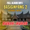 Full Album Basiginyang 2 Bukak Bukak
