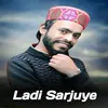 About Laadi Sarjuye Song