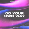 Go your own way