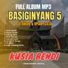 About Full Album Basiginyang 5 Kusia Bendi Song