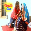 About Chheda Ba Chhot Song