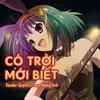 About Có Trời Mới Biết Song