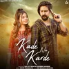 About Kade Na Karde Song
