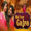 About Hai Tor Gajra Song