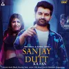 About Sanjay Dutt Ka Fan Song