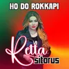 About Ho Do Rokkapi Song