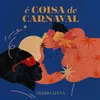 About É Coisa de Carnaval Song