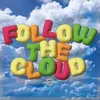 About Follow The Cloud Song