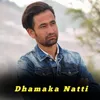 About Dhamaka Natti Song