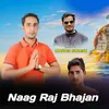 Naag Raj Bhajan