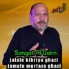 About jalale kibriya ghazi jamale murtaza ghazi Song