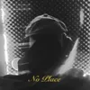 About No Place Song