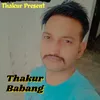 About Thakur Dabang Song