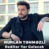 About Dedilər Yar Gələcək Song