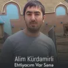 Ehtiyacım Var Sənə