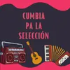 Cumbia pa la selección