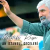 About Ah İstanbul Geceleri Song