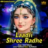 About Laadli Shree Radhe Song
