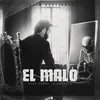 About EL malo Song