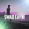 About Swad Eayni Song