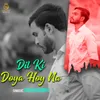 About Dil Ki Doya Hoyna Song