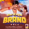 About Gonda Ke Laika Brand Hola Song