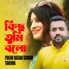 About Kichu Tumi Bolo Song