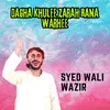 About Dagha Khulee Zarah Rana Warhee Song