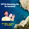 About uff Da Waswasay Ow Da Souchena Song