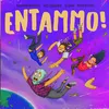 About Entammo! Song