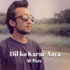 Dil Ko Karar Aaya