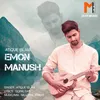 About Emon Manush Song