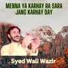 About Menna Ya Karhay Ra Sara Jang Karhay Day Song