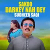 About Sakoo Darkey Nah Dey Song