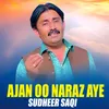 Ajan Oo Naraz Aye