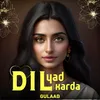 About Dil Yad Karda Song