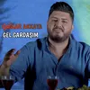 About Gel Gardaşım Song