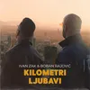 About Kilometri ljubavi Song