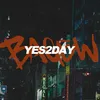 About YES2DAY Song