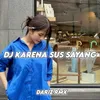 About KARNA SUS SAYANG Song