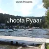 About Jhoota Pyaar Song