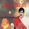 About Changa Piyar Nibhayae Dhola Song