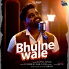 About BHULNE WALE Song