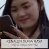 About KENALEN DUNIA MAYA Song