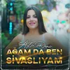 About Ağam Da Ben Sivaslıyam Song