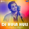 About DJ Hula Huli Song