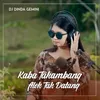 About KABA TAKAMBANG ALEK TAK DATANG Song